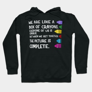 Teacher We Are Like A Box Of Crayons Hoodie